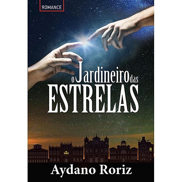 O Jardineiro das Estrelas, Aydano Roriz