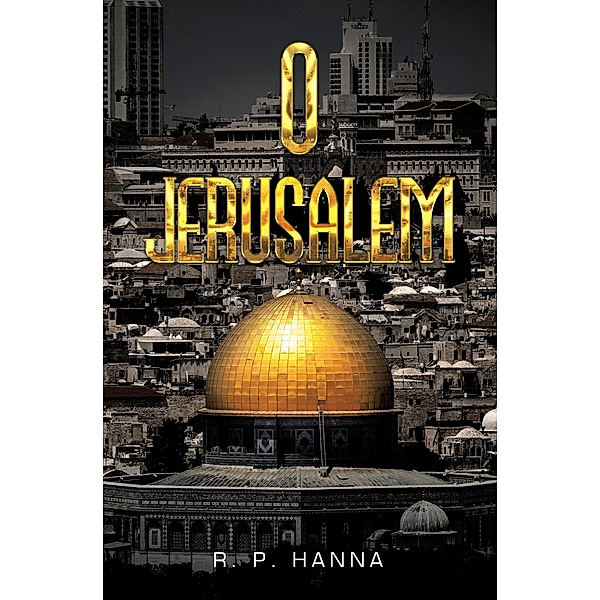 O JERUSALEM, R. P. Hanna