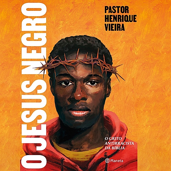 O Jesus negro, Pastor Henrique Vieira