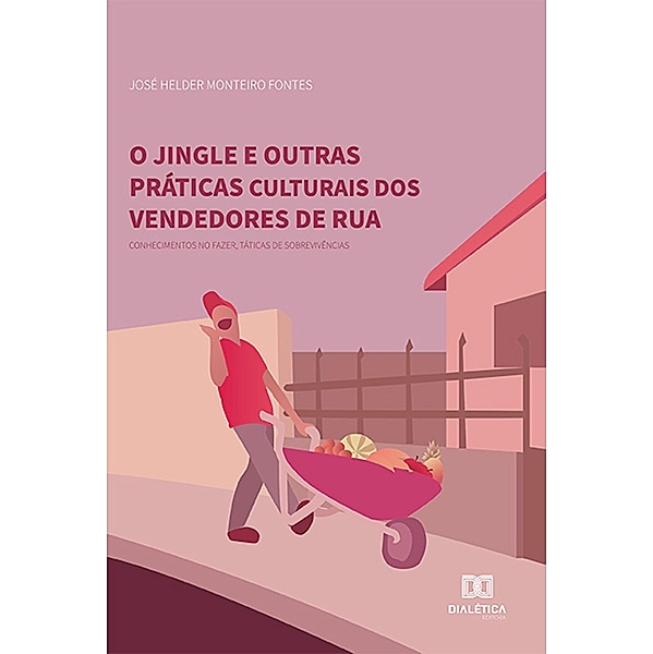 O jingle e outras práticas culturais dos vendedores de rua, José Helder Monteiro Fontes