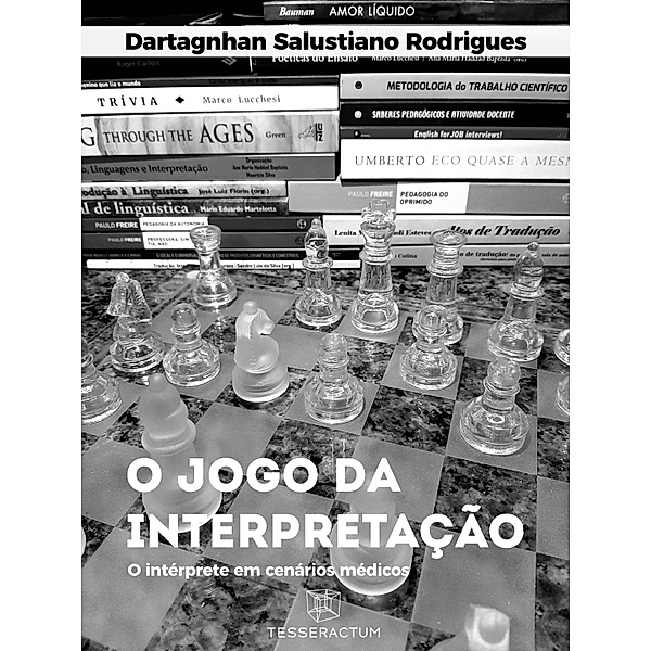 O JOGO DA INTERPRETAÇÃO, Dartagnhan Salustiano Rodrigues