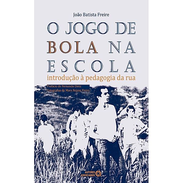 O jogo de bola na escola, João Batista Freire