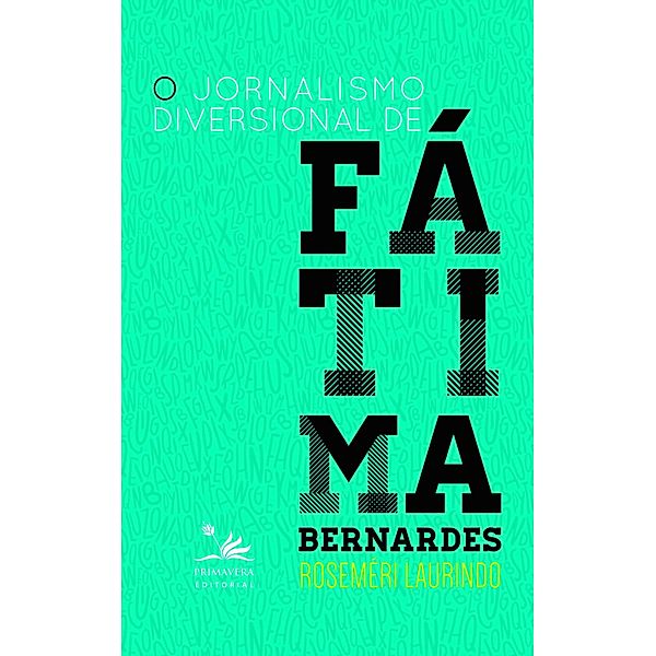 O jornalismo diversional da Fátima Bernardes / EDU, Roseméri Laurindo