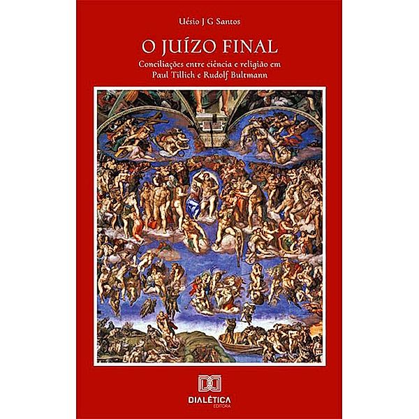 O Juízo Final, Uésio J G Santos