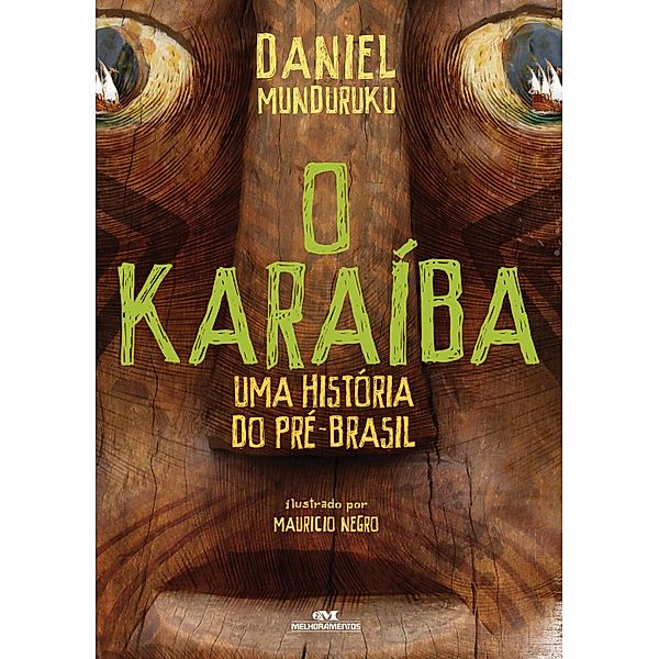 O Karaíba, Daniel Munduruku