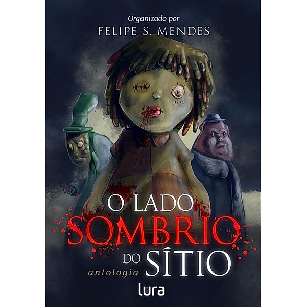 O Lado Sombrio do Si´tio, Felipe S. Mendes