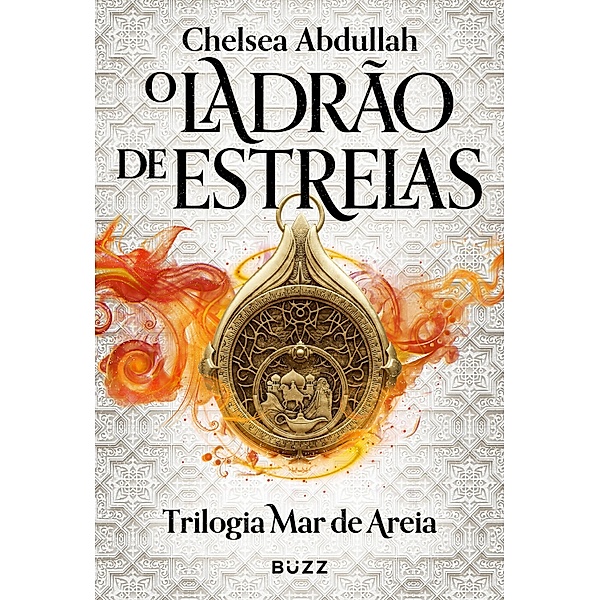 O Ladrão de Estrelas / Trilogia Mar de Areia, Chelsea Abdullah