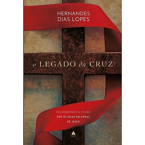 O legado da Cruz, Hernandes Dias Lopes
