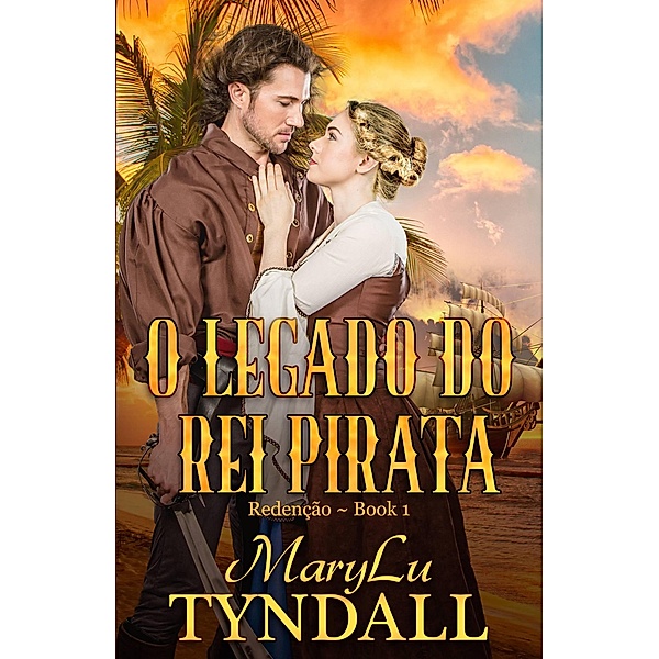 O Legado Do Rei Pirata (O Legado dos Piratas do Rei) / O Legado dos Piratas do Rei, Marylu Tyndall