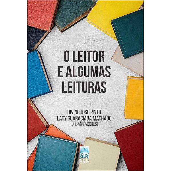 O LEITOR E ALGUMAS LEITURAS, Divino José Pinto, Lacy Guaraciaba Machado