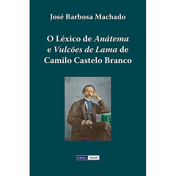 O Léxico de Anátema e Vulcões de Lama de Camilo Castelo Branco, José Barbosa Machado