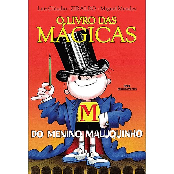 O livro das mágicas do Menino Maluquinho, Ziraldo, Luiz Cláudio