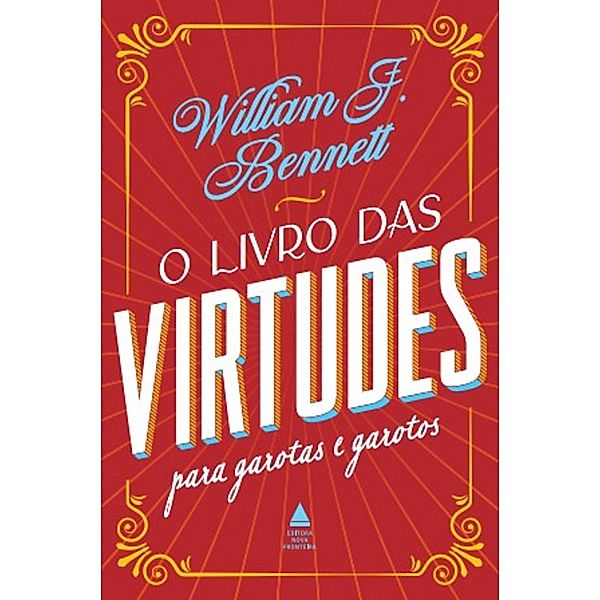 O livro das virtudes para garotas e garotos, William Bennett