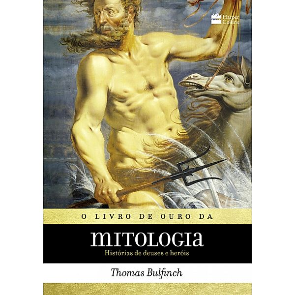 O livro de ouro da mitologia, Thomas Bulfinch