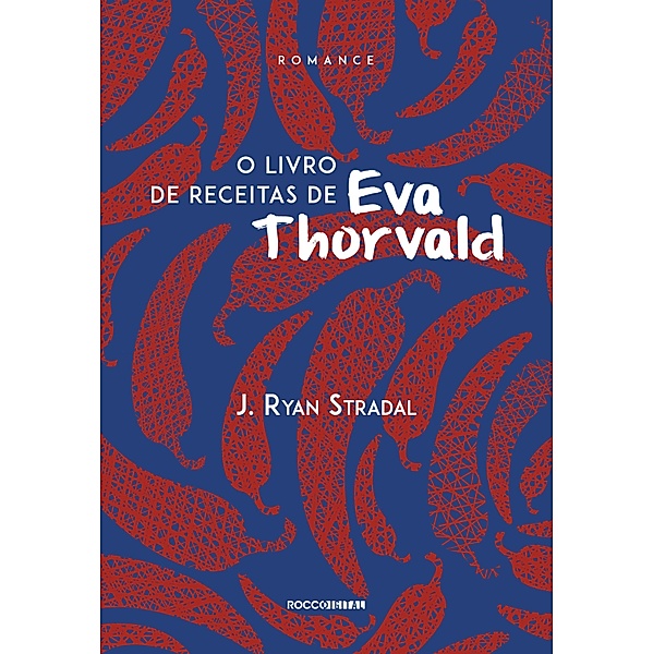 O livro de receitas de Eva Thorvald, J. Ryan Stradal