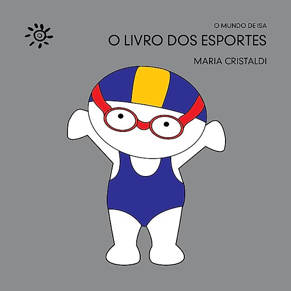 O livro dos esportes / O mundo de Isa, Maria Cristaldi