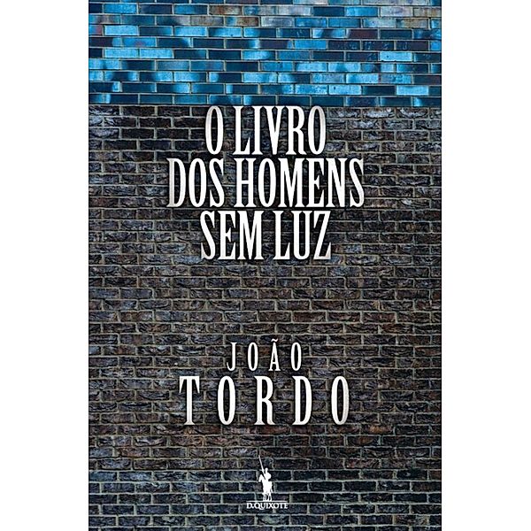 O Livro dos Homens sem Luz, João Tordo