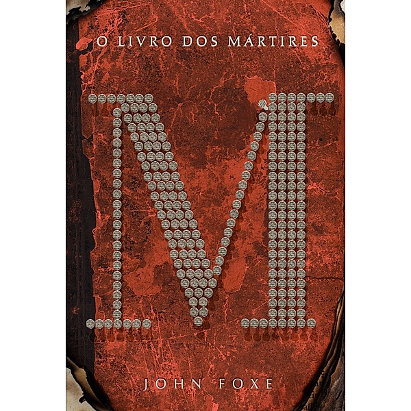 O livro dos mártires / Clássicos MC, John Foxe