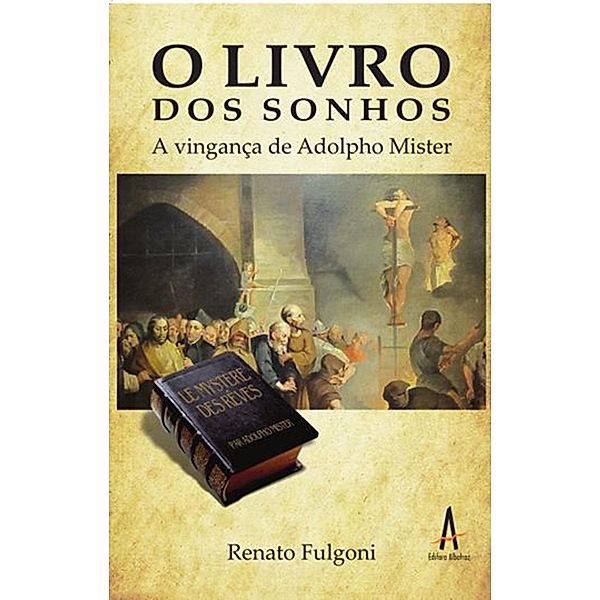 O Livro dos Sonhos - A Vingança de Adolpho Mister / Suspense, Renato Fulgoni