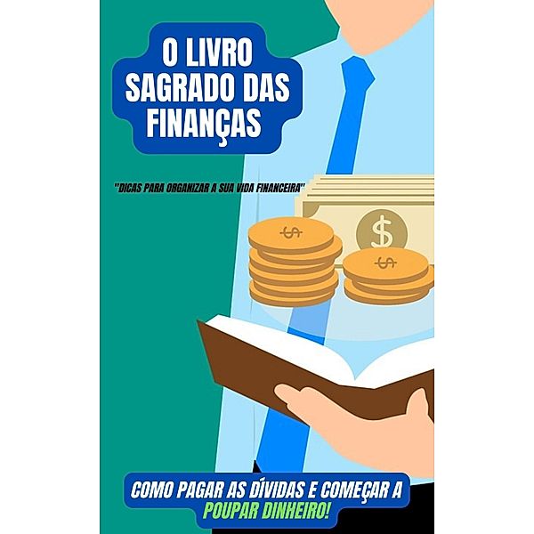 O Livro Sagrado Das Finanças / Dinheiro e Negócios, Avante Editorial