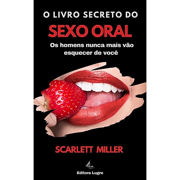 O livro secreto do sexo oral, Scarlett Miller