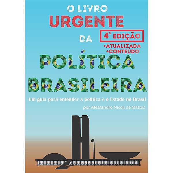 O Livro Urgente da Política Brasileira, 4a Edição, Alessandro Nicoli de Mattos