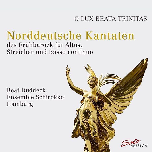 O Lux Beata Trinitas-Norddeutsche Kantaten, Beat Duddeck, Ensemble Schirokko Hamburg