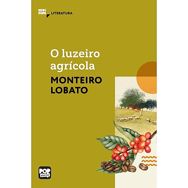 O luzeiro agrícola / MiniPops, Monteiro Lobato
