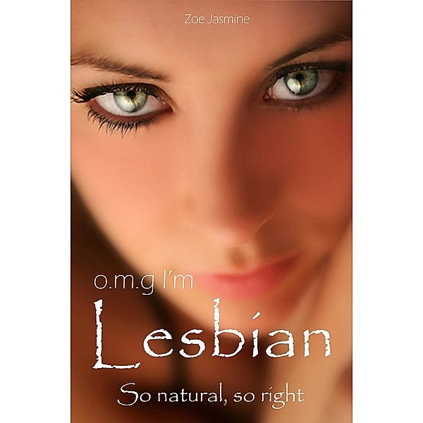 O.M.G I’m Lesbian, Zoe Jasmine