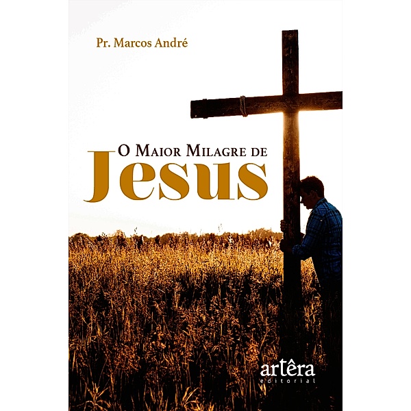 O Maior Milagre de Jesus, Pr. Marcos André