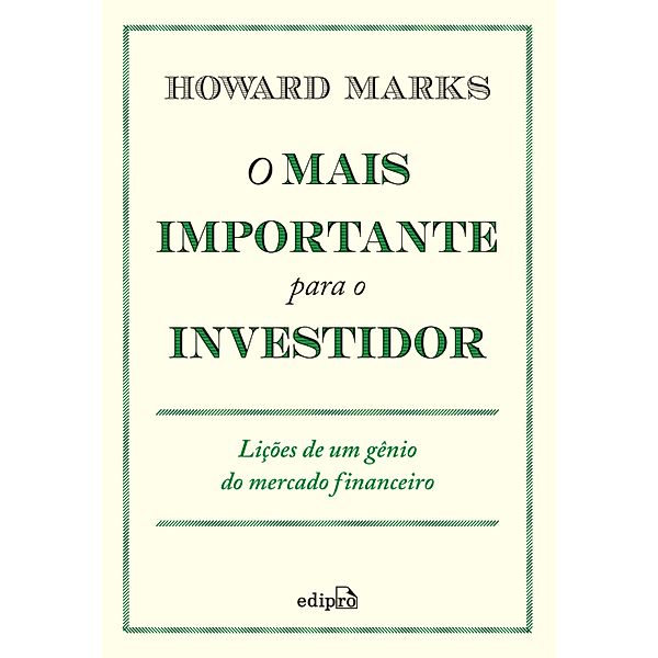 O mais importante para o investidor, Howard Marks