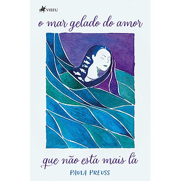 O Mar Gelado do Amor que na~o esta´ mais la´, Paula Preuss