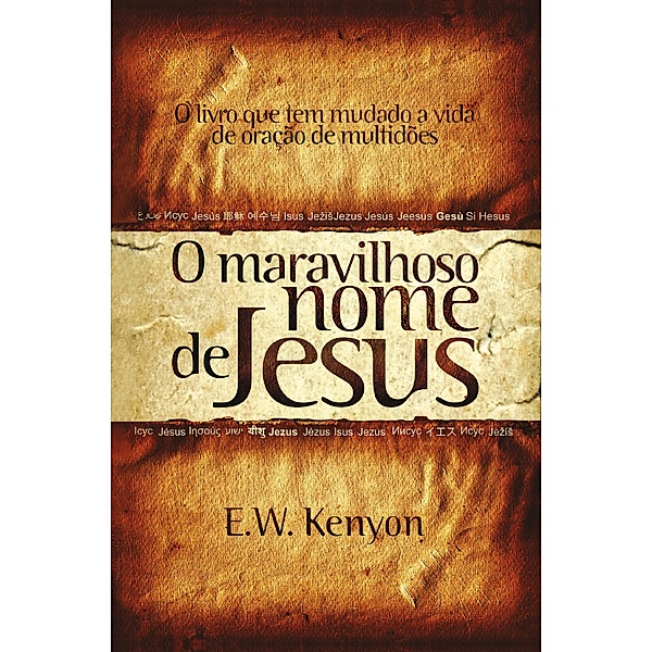 O Maravilhoso Nome de Jesus, E. W. Kenyon
