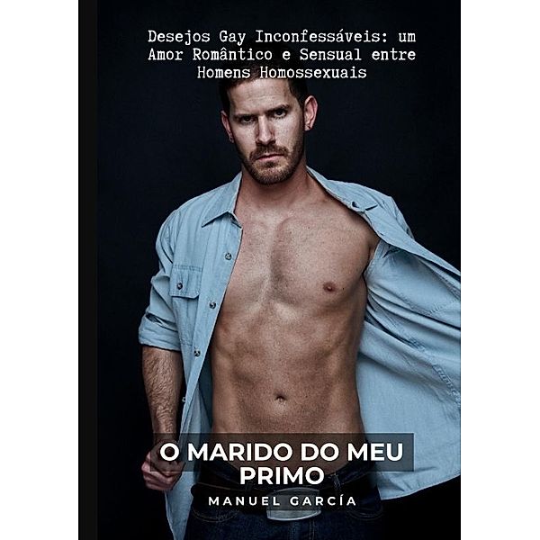 O Marido do meu Primo, Manuel García