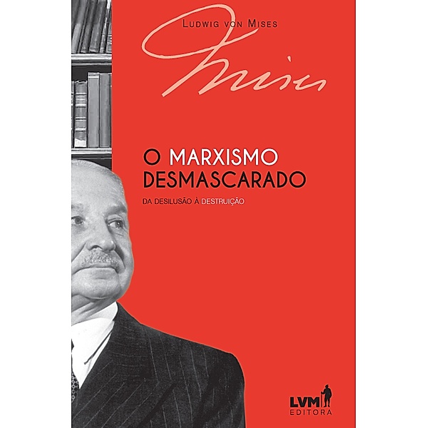 O marxismo desmascarado, Ludwig von Mises