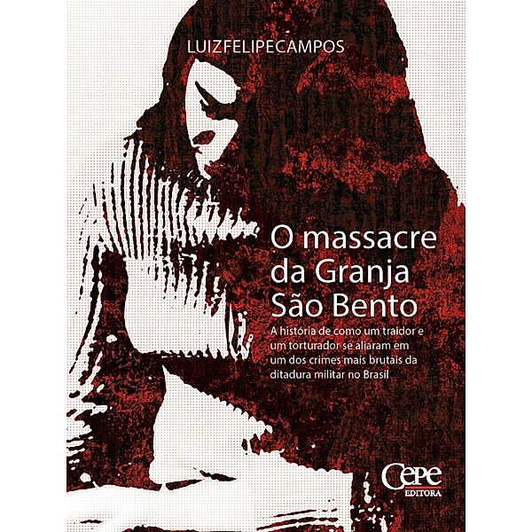 O massacre da Granja São Bento, Luiz Felipe Campos