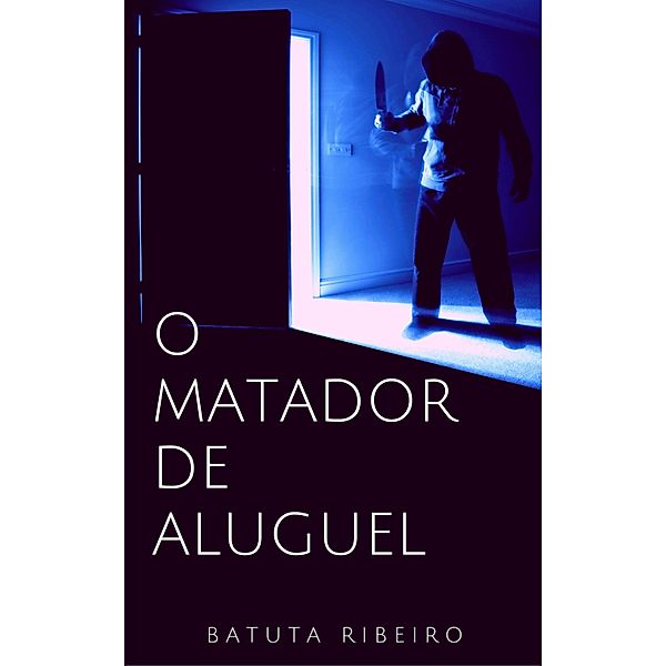 O Matador de aluguel, Batuta Ribeiro