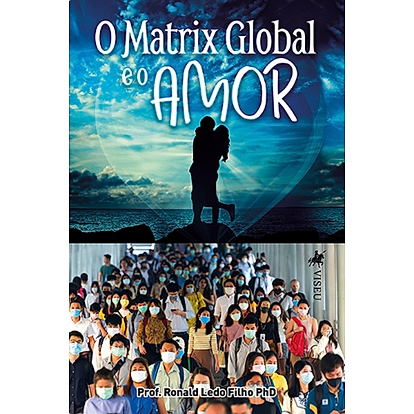 O Matrix Global e o amor, Ronald Ledo Filho