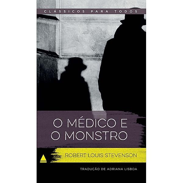 O Médico e o Monstro / Coleção Clássicos para Todos, Robert Louis Stevenson