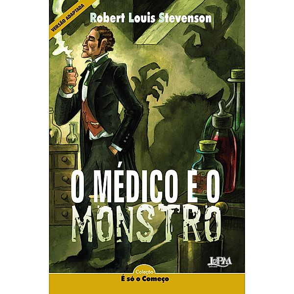 O médico e o monstro / É só o Começo (Neoleitores), Robert Louis Stevenson