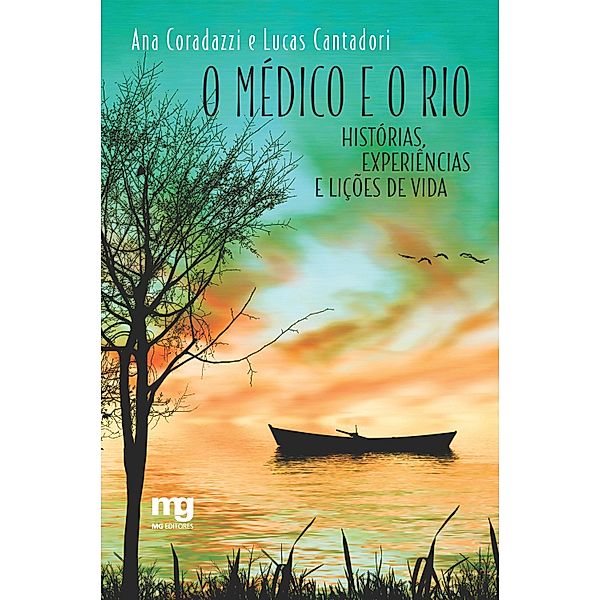 O médico e o rio, Ana Coradazzi, Lucas Cantadori
