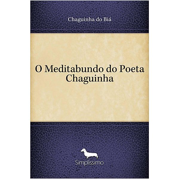 O Meditabundo do Poeta Chaguinha, Chaguinha do Biá