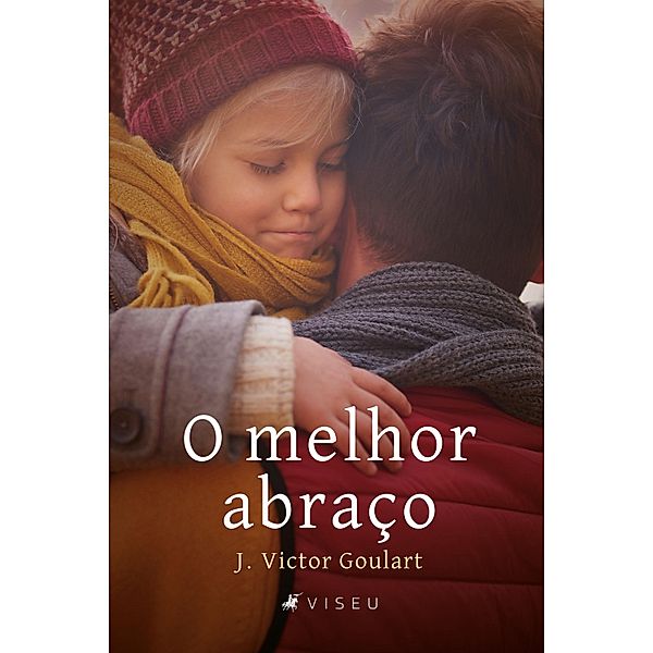 O Melhor Abrac¸o, J. Victor Goulart