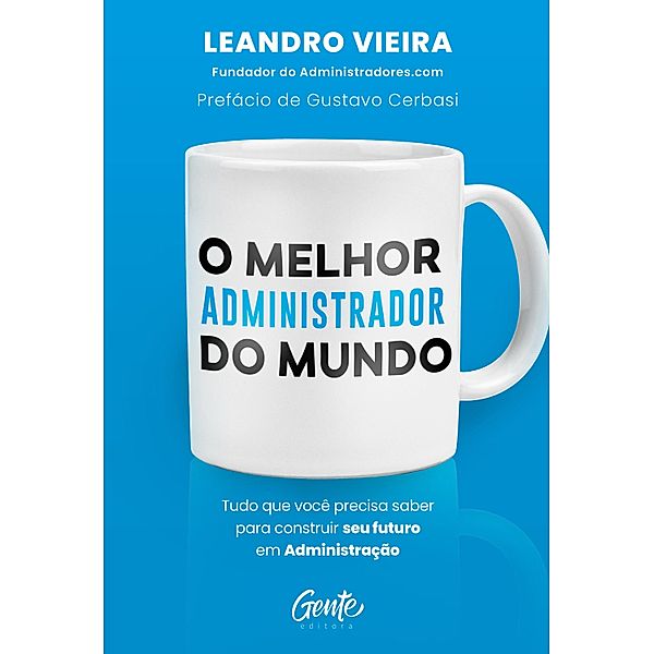 O melhor administrador do mundo, Leandro Vieira