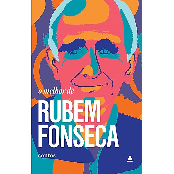O melhor de Rubem Fonseca / Coleção O melhor de, Rubem Fonseca