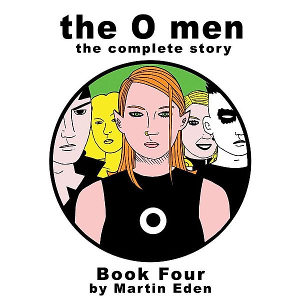 O Men Volume 4, Martin Eden