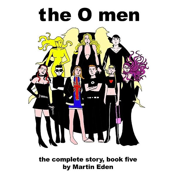 O Men Volume 5, Martin Eden