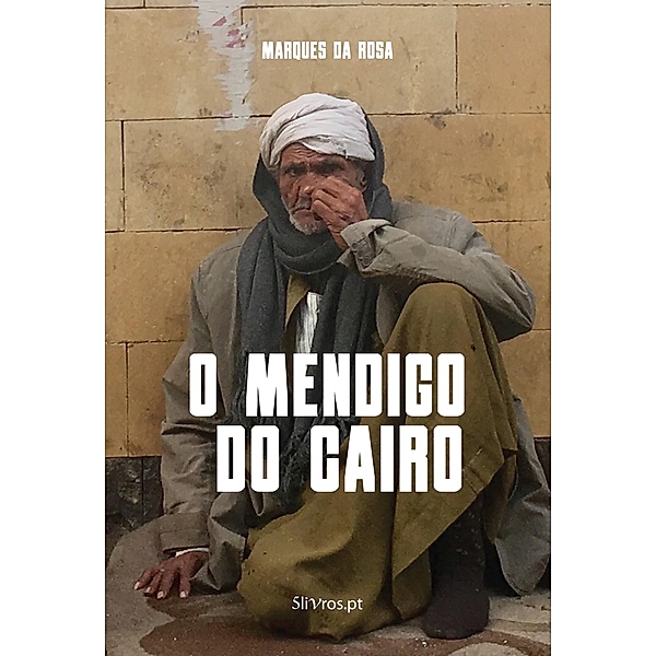 O Mendigo do Cairo, Marques Da Rosa