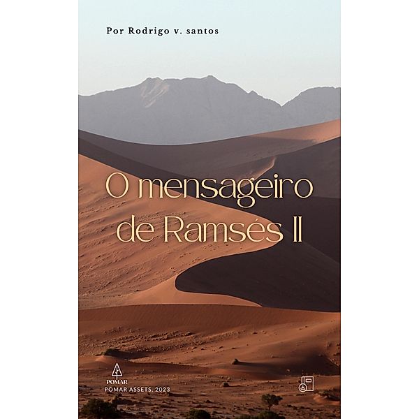 O mensageiro de Ramsés II (Literatura, #3) / Literatura, Rodrigo v. Santos