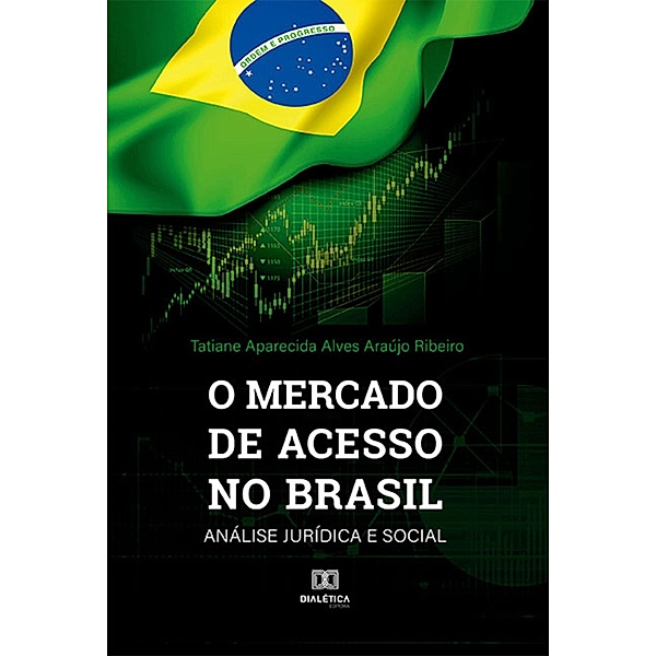 O mercado de acesso no Brasil, Tatiane Aparecida Alves Araújo Ribeiro